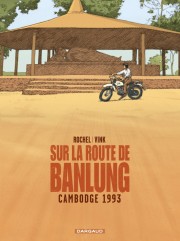 Cliquez pour voir la couverture de Sur la route de Banlung