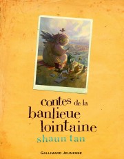 Accéder à la fiche de Contes de la banlieue lointaine sur le site de Gallimard.