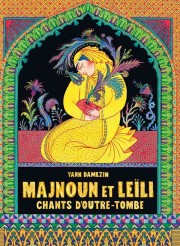 Majnoun Et Le Li Chants D Outre Tombe Bd Avis Informations