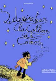 Acc�der � la BD Le dessinateur, la colline et le cosmos