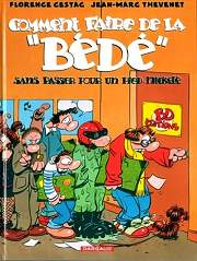 Acc�der � la BD Comment faire de la b�d� sans passer pour un Pied-Nickel�