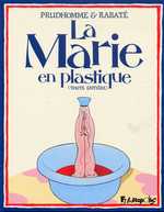 BD La Marie en plastique - La Marie en Plastique (Toute Enti�re)