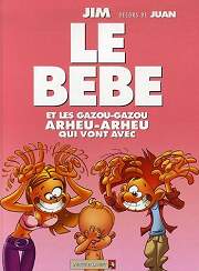 Acc�der � la BD Le B�b� et les gazou gazou arheu arheu qui vont avec