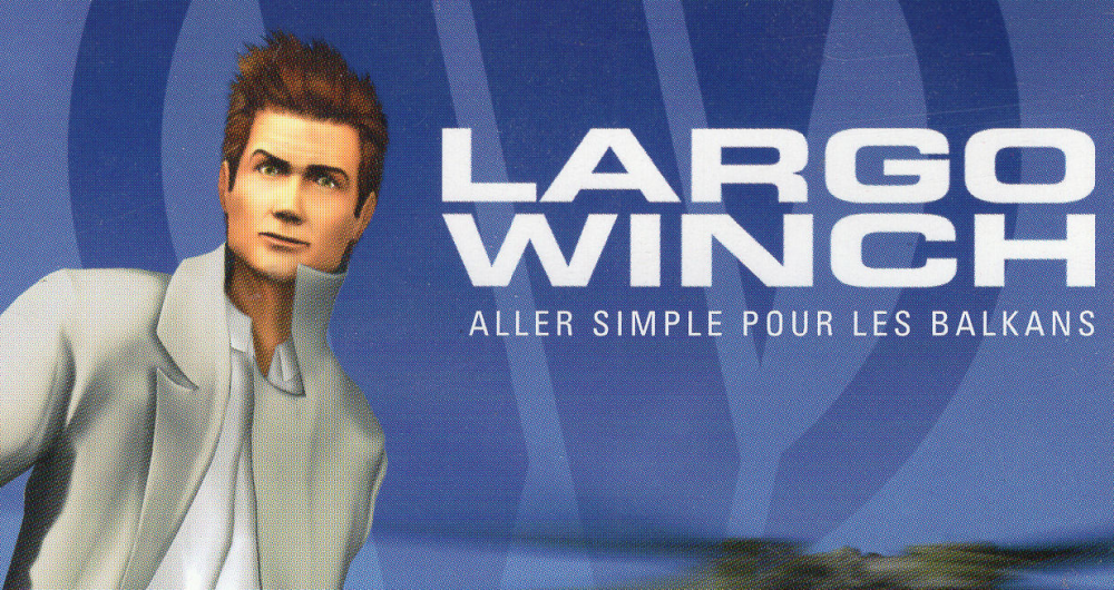 Jeu vidéo Largo Winch Aller simple pour les Balkans