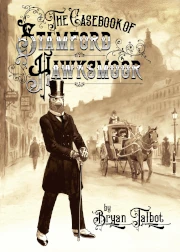 La couverture de The Casebook of Stamford Hawksmoor