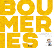 Couverture de Les Boumeries - L'Intégrale - Tome 1